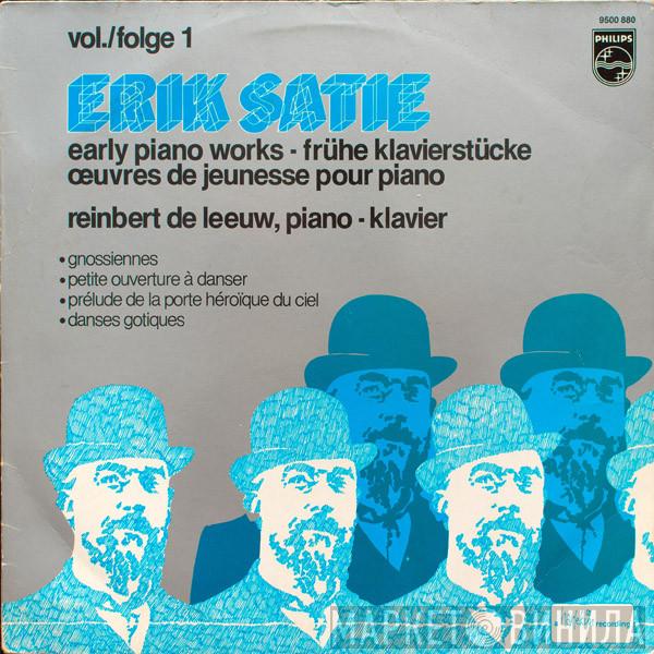 , Erik Satie  Reinbert de Leeuw  - Early Piano Works Vol./Folge 1