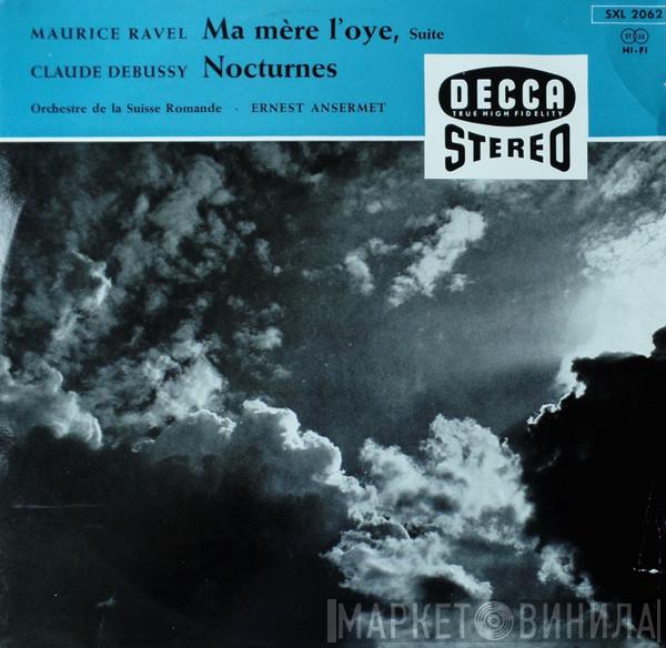 , Ernest Ansermet , L'Orchestre De La Suisse Romande , Maurice Ravel  Claude Debussy  - Ma Mère L'Oye / Nocturnes