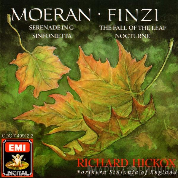 , Ernest John Moeran , Gerald Finzi , Richard Hickox  Northern Sinfonia  - Serenade In G / Sinfonietta / The Fall Of The Leaf / Nocturne