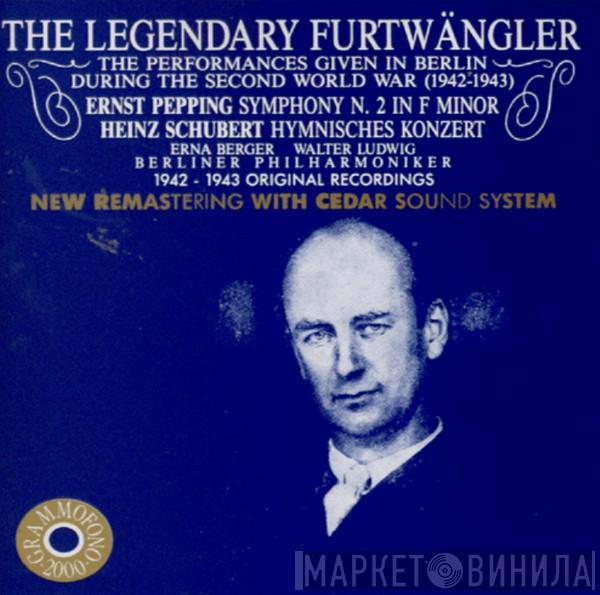 , Ernst Pepping - Heinz Schubert  , Erna Berger , Walther Ludwig , Berliner Philharmoniker  Wilhelm Furtwängler  - Symphony N. 2 In F Minor / Hymnisches Konzert
