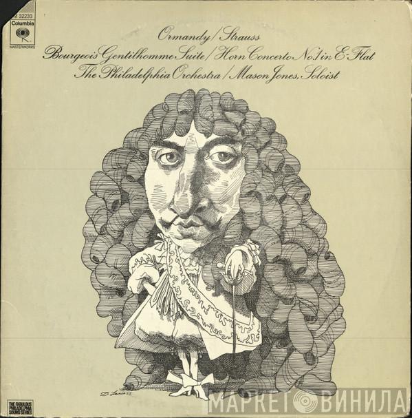 / Eugene Ormandy , Richard Strauss / The Philadelphia Orchestra  Mason Jones   - Bourgeois Gentilhomme Suite / Horn Concerto No.1 In E-Flat