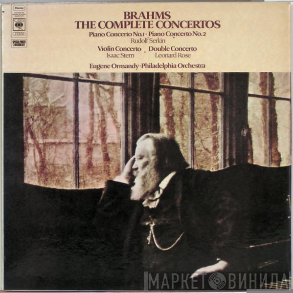 , Eugene Ormandy , Rudolf Serkin , Isaac Stern , Leonard Rose / The Philadelphia Orchestra  Johannes Brahms  - The Complete Concertos