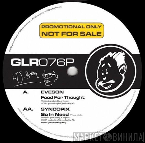 / Eveson  Syncopix  - Food For Thought / So In Need