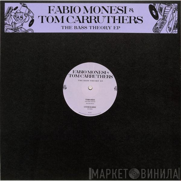 & Fabio Monesi  Tom Carruthers  - The Bass Theory EP