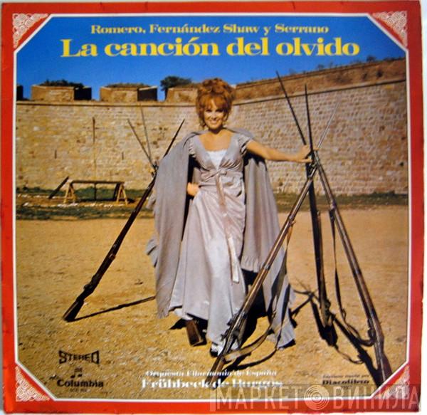 , Federico Romero , Guillermo Fernández-Shaw , Jacinto Guerrero / Orquesta Filarmonía de España  Rafael Frühbeck De Burgos  - La Canción Del Olvido