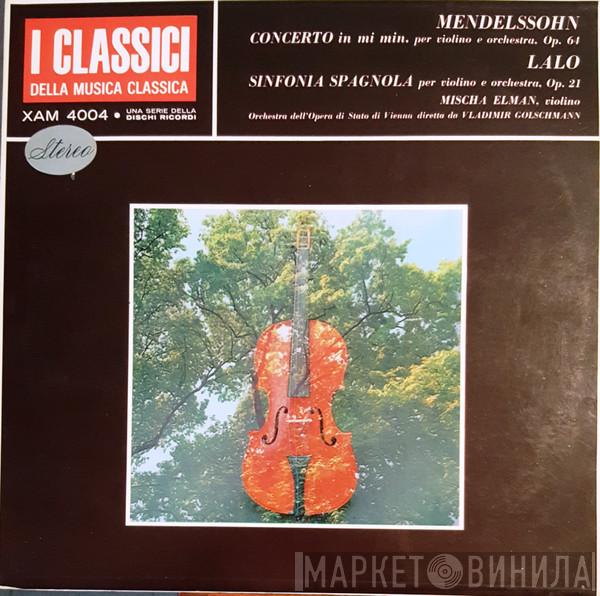 / Felix Mendelssohn-Bartholdy , Édouard Lalo , Mischa Elman Diretta Da Wiener Volksopernorchester  Vladimir Golschmann  - Concerto In Mi Min. Per Violino E Orchestra. Op. 64 / Sinfonia Spagnola Per Violino E Orchestra. Op. 21