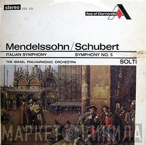 , Felix Mendelssohn-Bartholdy , Franz Schubert ∙ Georg Solti  Israel Philharmonic Orchestra  - Italian Symphony / Symphony No. 5