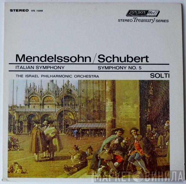 / Felix Mendelssohn-Bartholdy , Franz Schubert , Israel Philharmonic Orchestra  Georg Solti  - Italian Symphony / Symphony No. 5