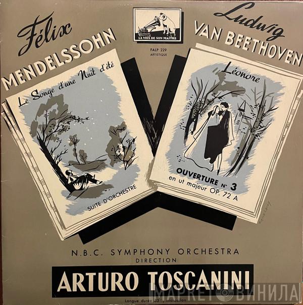 , Felix Mendelssohn-Bartholdy , Ludwig van Beethoven Direction NBC Symphony Orchestra  Arturo Toscanini  - Le Songe D'une Nuit D'été / Ouverture N° 3 En Ut Majeur OP. 72 A