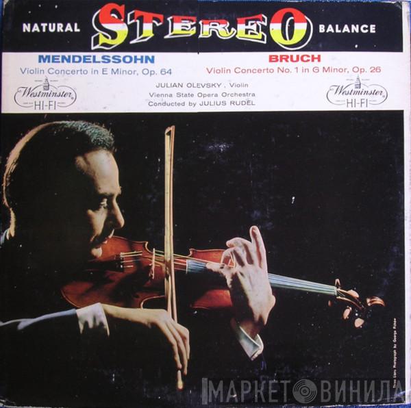 , Felix Mendelssohn-Bartholdy , Max Bruch , Julian Olevsky , Orchester Der Wiener Staatsoper  Julius Rudel  - Violin Concerto in E Minor Op. 64 / Violin Concerto No.1 in G Minor Op.26