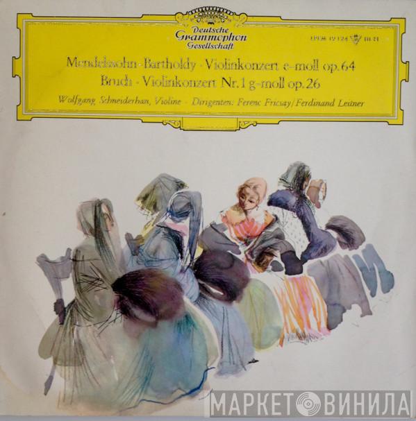 , Felix Mendelssohn-Bartholdy ∙ Max Bruch ∙ Wolfgang Schneiderhan / Ferenc Fricsay  Ferdinand Leitner  - Violinkonzert E-Moll Op. 64 ∙ Violinkonzert Nr. 1 G-Moll Op. 26