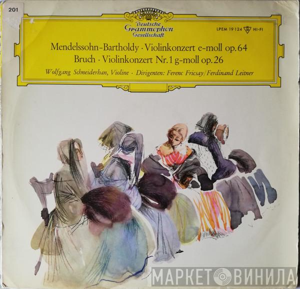 , Felix Mendelssohn-Bartholdy ∙ Max Bruch ∙ Wolfgang Schneiderhan / Ferenc Fricsay  Ferdinand Leitner  - Violinkonzert E-Moll Op. 64 ∙ Violinkonzert Nr. 1 G-Moll Op. 26