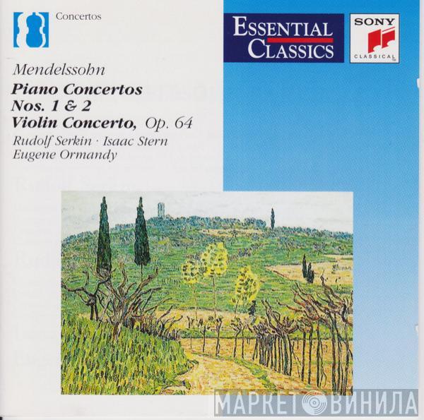 - Felix Mendelssohn-Bartholdy , Rudolf Serkin , Isaac Stern  Eugene Ormandy  - Piano Concertos No 1&2 / Violin Concerto (Op.64)