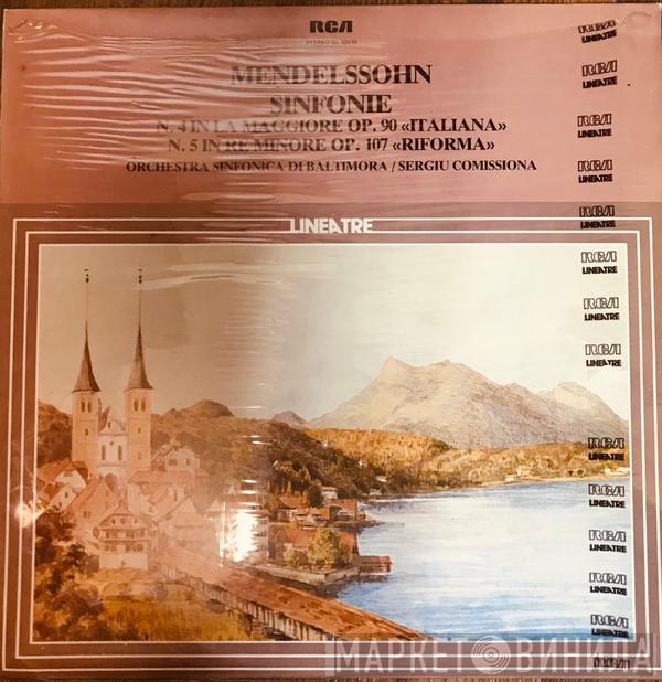 , Felix Mendelssohn-Bartholdy , Sergiu Comissiona  Baltimore Symphony Orchestra  - Sinfonie N. 4 In La Maggiore Op. 90 Italiana / N.5 In Re Minore Op. 107 Riforma