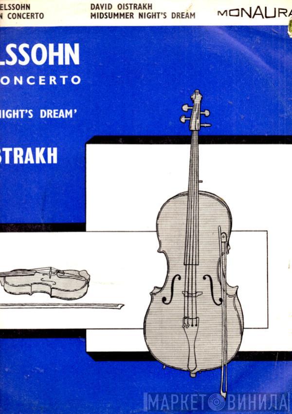 , Felix Mendelssohn-Bartholdy  David Oistrach  - Violin Concerto / Midsummer Night's Dream