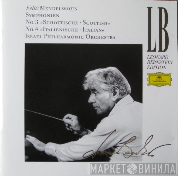 - Felix Mendelssohn-Bartholdy / Israel Philharmonic Orchestra  Leonard Bernstein  - Symphonien No.3 »Schottische • Scottish« No.4 »Italienische • Italian«