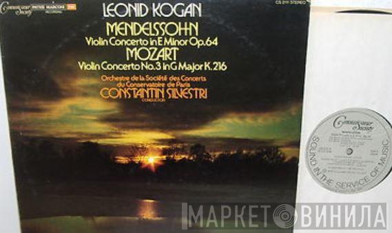 , Felix Mendelssohn-Bartholdy Played By Wolfgang Amadeus Mozart With Leonid Kogan Conducted By Orchestre De La Société Des Concerts Du Conservatoire  Constantin Silvestri  - Mozart Violin Concerto No 3 In G Major, K.216 / Mendelssohn Violin Concerto In E Minor