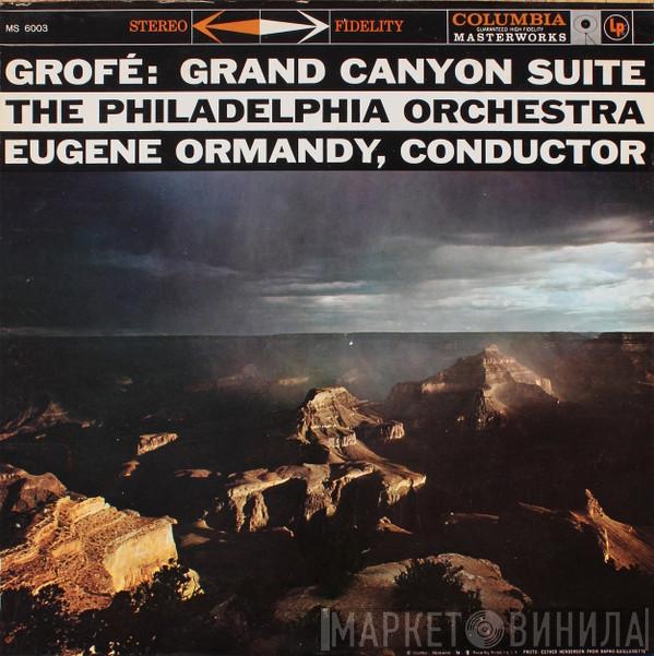 , Ferde Grofé / Eugene Ormandy  The Philadelphia Orchestra  - Grand Canyon Suite