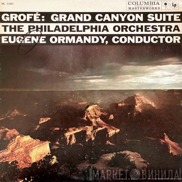 , Ferde Grofé / Eugene Ormandy  The Philadelphia Orchestra  - Grand Canyon Suite