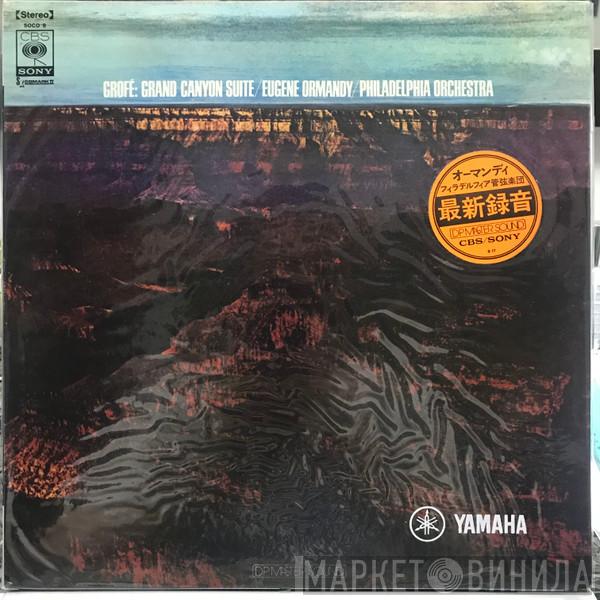 , Ferde Grofé / Eugene Ormandy  The Philadelphia Orchestra  - Grand Canyon Suite