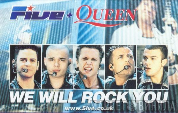 + Five  Queen  - We Will Rock You