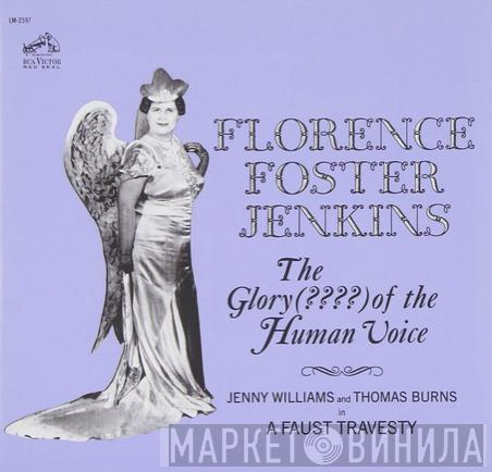 / Florence Foster Jenkins And Jenny Williams  Thomas Burns  - The Glory (????) Of The Human Voice / A Faust Travesty