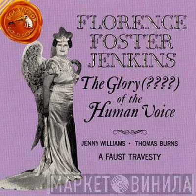 / Florence Foster Jenkins And Jenny Williams  Thomas Burns  - The Glory (????) Of The Human Voice / A Faust Travesty