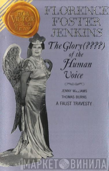 / Florence Foster Jenkins And Jenny Williams  Thomas Burns  - The Glory (????) Of The Human Voice / A Faust Travesty