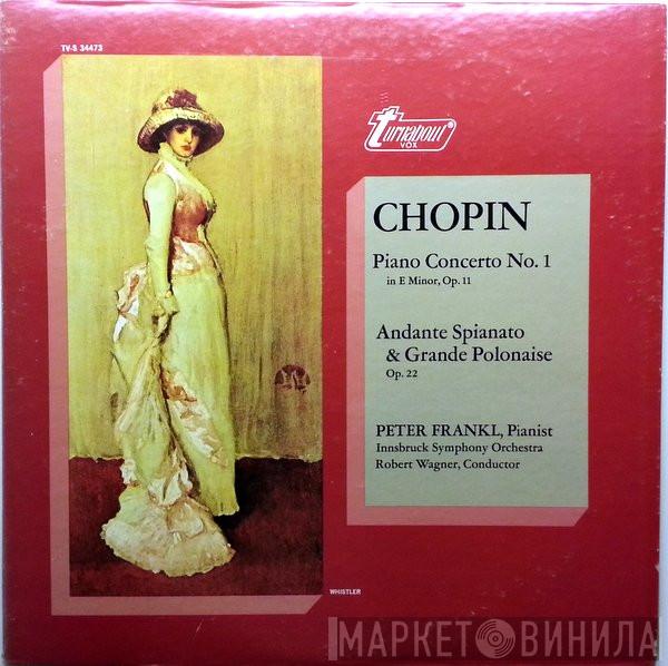 - Frédéric Chopin , Peter Frankl , Symphonieorchester Innsbruck  Robert Wagner   - Piano Concerto No. 1 / Andante Spianato & Grande Polonaise