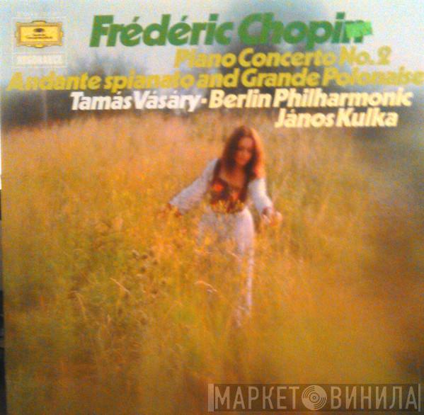/ Frédéric Chopin , Tamás Vásáry , Berliner Philharmoniker  Janos Kulka  - Piano Concerto No. 2 In F Minor Op. 21/ Andante Spianato And Grande Polonaise / Nocturne