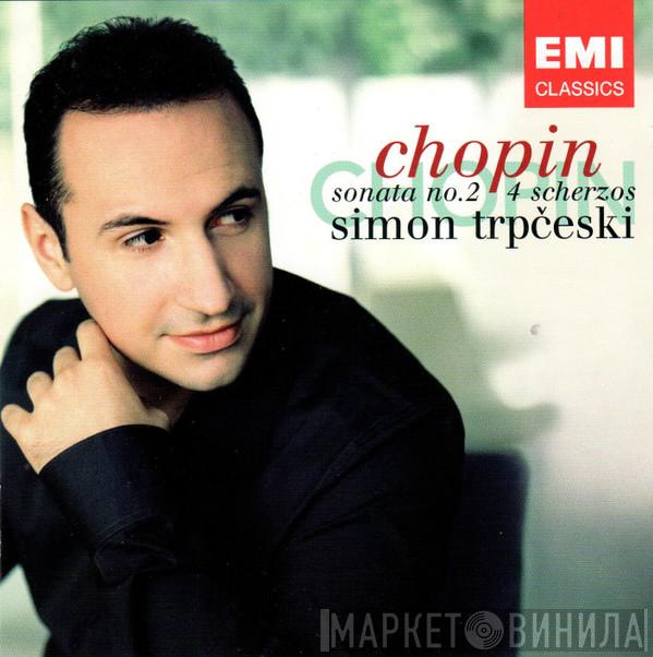 - Frédéric Chopin  Simon Trpčeski  - Sonata No. 2 / 4 Scherzos