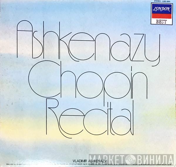 , Frédéric Chopin  Vladimir Ashkenazy  - Ashkenazy Chopin Recital: The 4 Scherzi / Prelude Op.45 / Barcarolle Op.60