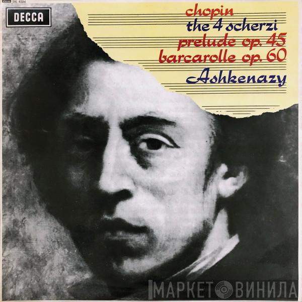 , Frédéric Chopin  Vladimir Ashkenazy  - The 4 Scherzi / Prelude Op.45 / Barcarolle Op.60