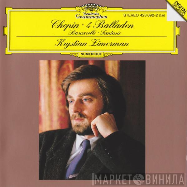 : Frédéric Chopin  Krystian Zimerman  - 4 Balladen · Barcarolle · Fantasie