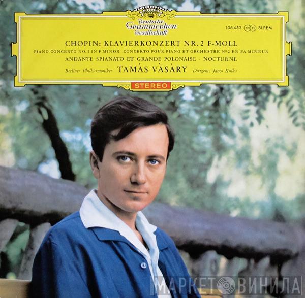 : Frédéric Chopin , Tamás Vásáry , Berliner Philharmoniker  Janos Kulka  - Klavierkonzert Nr. 2 F-Moll · Andante Spianato Et Grande Polonaise · Nocturne