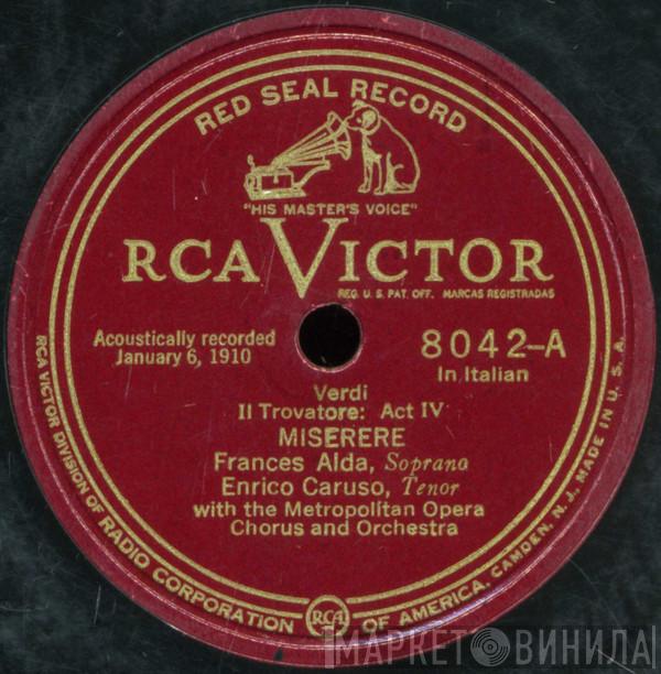 , Frances Alda / Enrico Caruso - Ernestine Schumann-Heink  Enrico Caruso  - Il Trovatore: Act IV – Miserere / Ai Nostri Monti