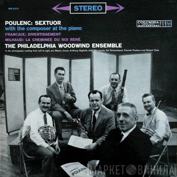 / Francis Poulenc / Jean Françaix - Darius Milhaud  Philadelphia Woodwind Quintet  - Sextuor / Divertissement / La Cheminée Du Roi René