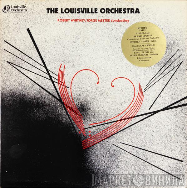 / Frank Martin  - Malcolm Arnold , Stephen Kates And Paul Kling  , Peter McHugh , The Louisville Orchestra  Jorge Mester  - Concerto For Cello And Orchestra / Concerto For Two Violins And String Orchestra, Op. 77