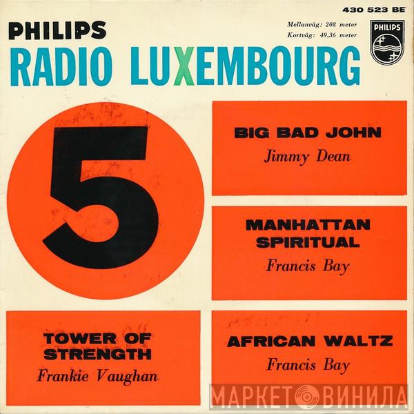 , Frankie Vaughan , Jimmy Dean  Francis Bay  - Tower Of Strength / Big Bad John / Manhattan Spiritual / African Waltz
