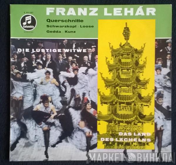 / Franz Lehár , Elisabeth Schwarzkopf , Emmy Loose , Nicolai Gedda  Erich Kunz  - Die Lustige Witwe / Das Land Des Lächelns (Querschnitte)