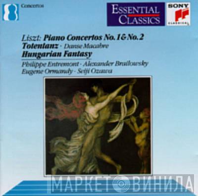, Franz Liszt , Alexander Brailowsky , Philippe Entremont , Eugene Ormandy  Seiji Ozawa  - Piano Concertos No.1 & No.2 / Totentanz / Hungarian Fantasy
