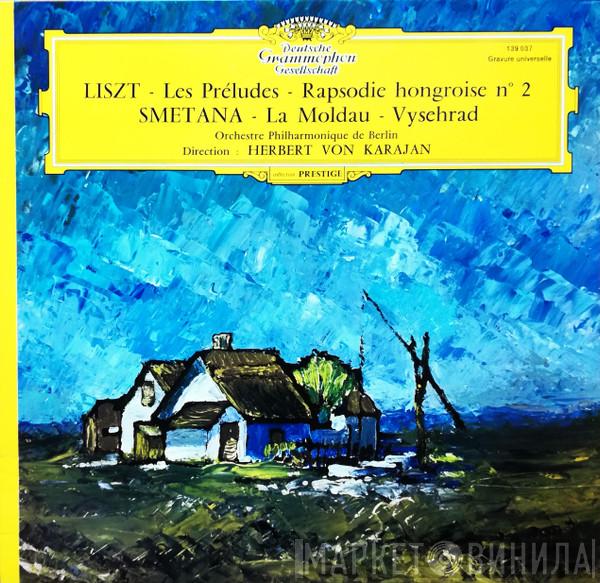/ Franz Liszt - Bedřich Smetana Direction: Berliner Philharmoniker  Herbert von Karajan  - Les Préludes / Rhapsodie Hongroise N° 2 / La Moldau / Vysehrad