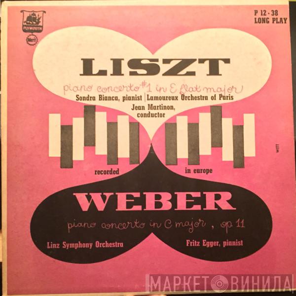 , Franz Liszt - Carl Maria von Weber , Sondra Bianca , Orchestre Des Concerts Lamoureux , Jean Martinon , Linz Symphony Orchestra  Fritz Egger   - Piano Concerto #1 In E Flat Major / Piano Concerto In C Major, Op. 11