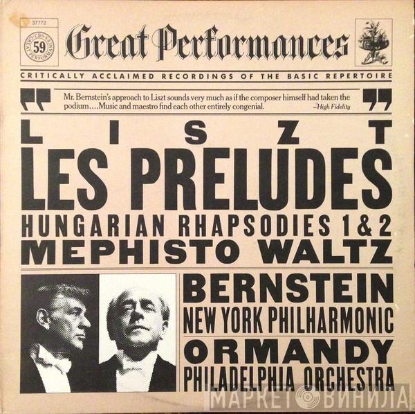 - Franz Liszt , Leonard Bernstein / The New York Philharmonic Orchestra , Eugene Ormandy  The Philadelphia Orchestra  - Les Preludes / Hungarian Rhapsodies 1 & 2 / Mephisto Waltz