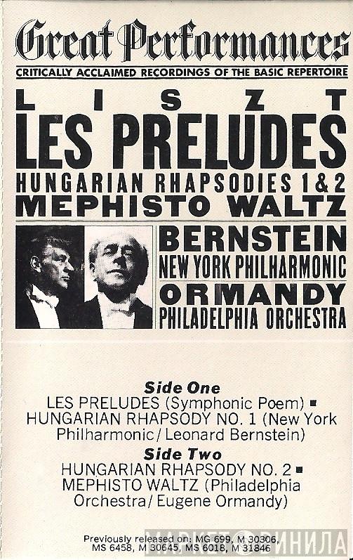 , Franz Liszt , Leonard Bernstein , The New York Philharmonic Orchestra , Eugene Ormandy  The Philadelphia Orchestra  - Liszt: Les Preludes / Hungarian Rhapsodies 1 & 2 / Mephisto Waltz
