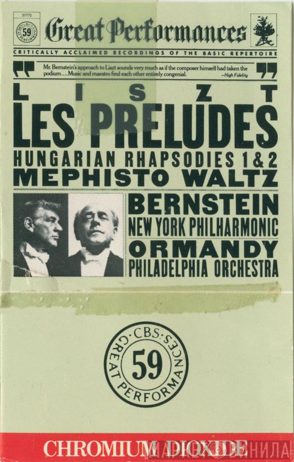 , Franz Liszt , Leonard Bernstein , The New York Philharmonic Orchestra , The Philadelphia Orchestra  Eugene Ormandy  - Liszt: Les Preludes / Hungarian Rhapsodies 1 & 2 / Mephisto Waltz