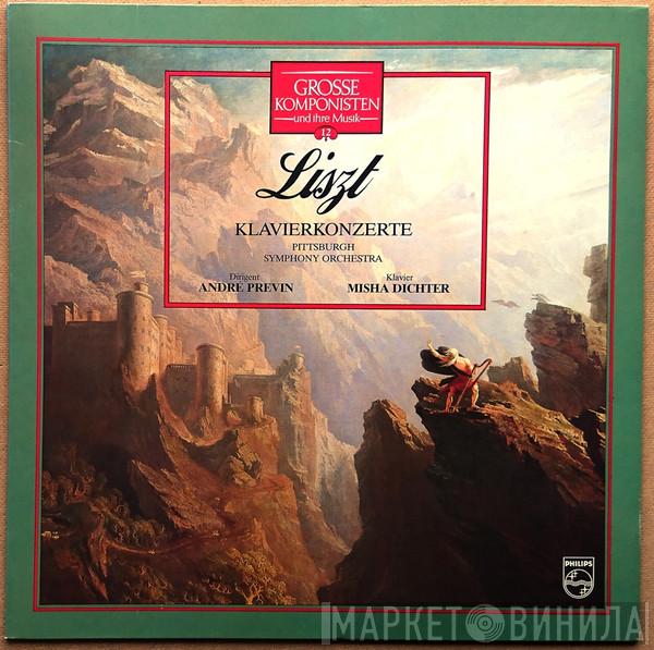 / Franz Liszt / The Pittsburgh Symphony Orchestra / André Previn  Misha Dichter  - Klavierkonzerte