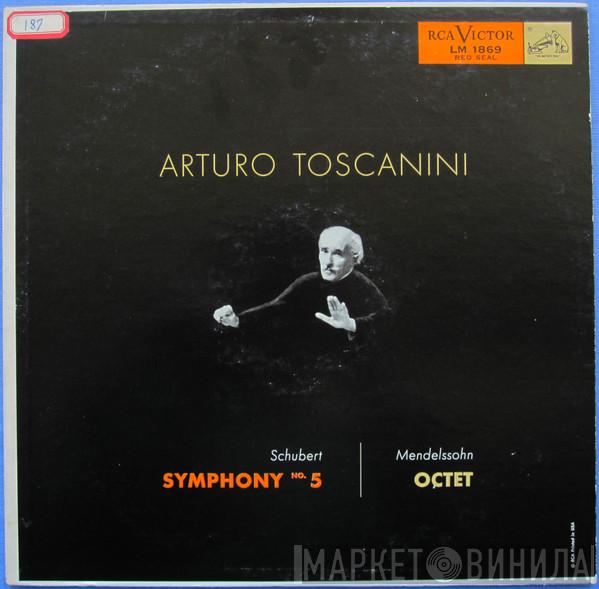 / Franz Schubert - Felix Mendelssohn-Bartholdy , Arturo Toscanini  NBC Symphony Orchestra  - Symphony No. 5 / Octet