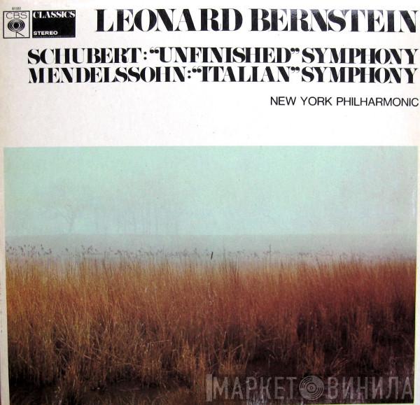 / Franz Schubert - Felix Mendelssohn-Bartholdy , The New York Philharmonic Orchestra  Leonard Bernstein  - "Unfinished" Symphony / "Italian" Symphony