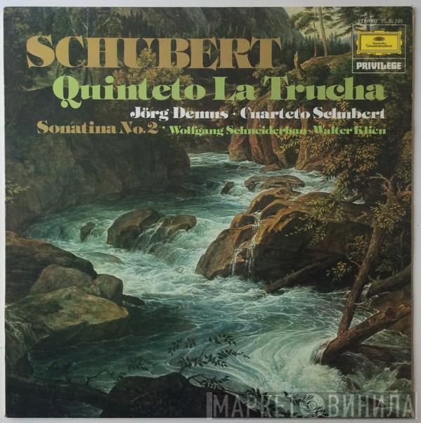 , Franz Schubert · Jörg Demus , Schubert-Quartett · Wolfgang Schneiderhan  Walter Klien  - Quinteto La Trucha / Sonatina No. 2